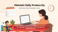 Cara-Menjaga-Produktivitas-Harian-Saat-Motivasi-Sedang-Menurun